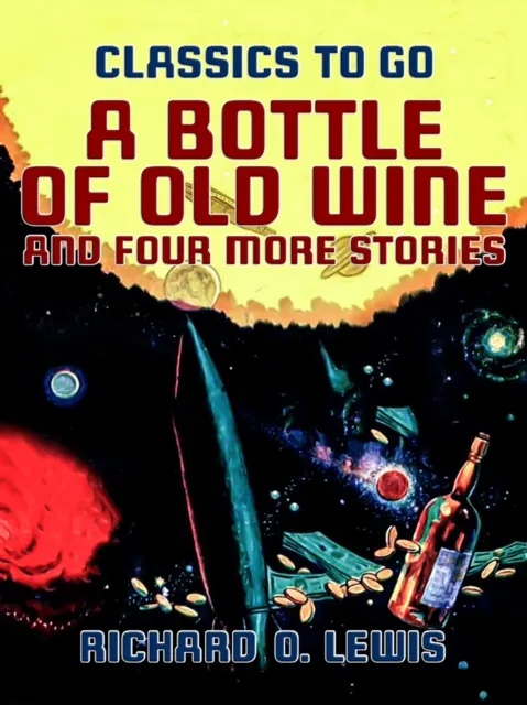 Bottle of Old Wine and Four More Stories