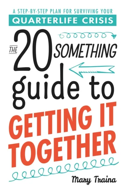 Twentysomething Guide to Getting It Together