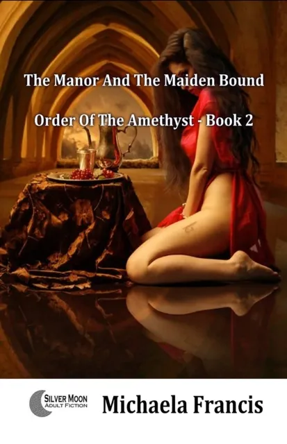 Manor And The Maiden Bound (Slaves Of The Amethyst Book 2)