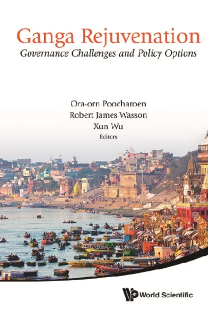 Ganga Rejuvenation: Governance Challenges And Policy Options