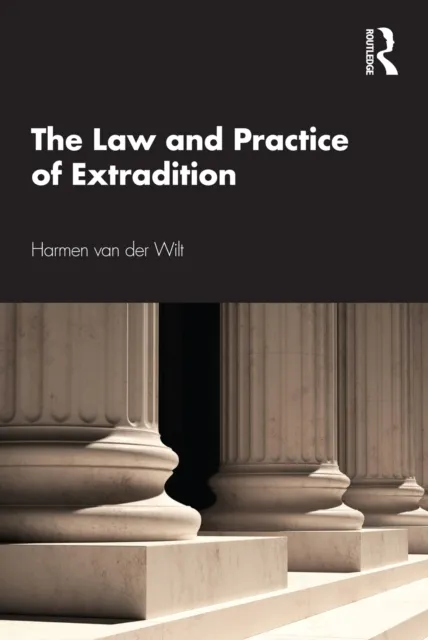 Law and Practice of Extradition