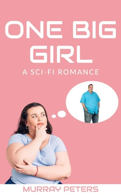 One Big Girl: A Sci-Fi Romance