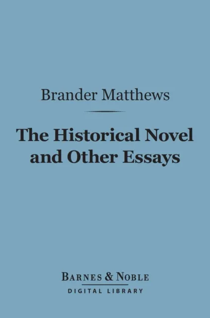 Historical Novel and Other Essays (Barnes & Noble Digital Library)