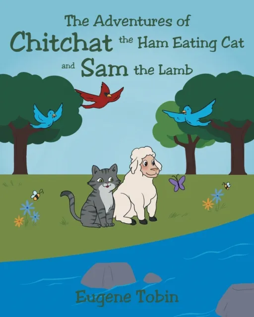 Adventures of Chitchat the Ham Eating Cat and Sam the Lamb