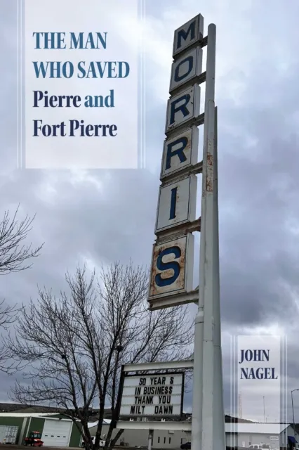 Man Who Saved Pierre and Fort Pierre