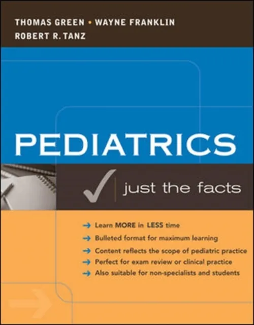 Pediatrics: Just the Facts