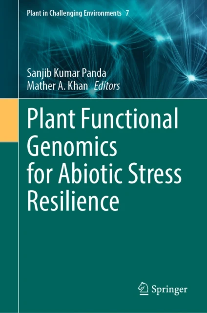 Plant Functional Genomics for Abiotic Stress Resilience