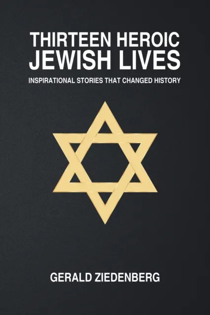 Thirteen Heroic Jewish Lives