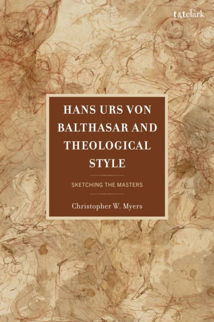 Hans Urs von Balthasar and Theological Style