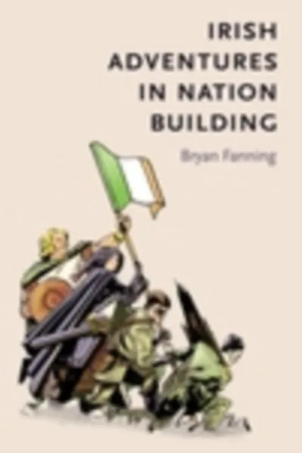 Irish adventures in nation-building