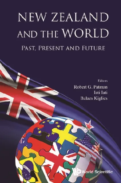New Zealand And The World: Past, Present And Future
