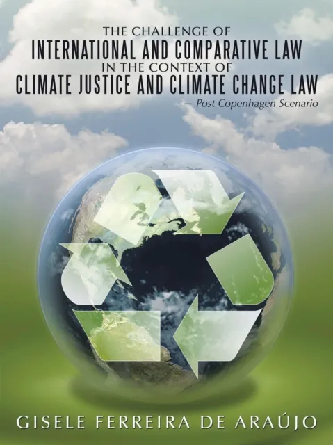 Challenge of International and Comparative Law in the Context of Climate Justice and Climate Change Law