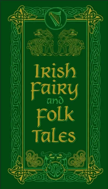 Irish Fairy and Folk Tales (Barnes & Noble Collectible Editions)