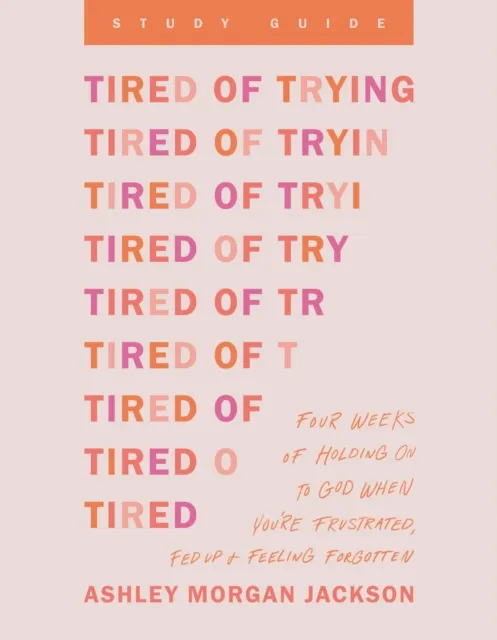 Tired of Trying Study Guide