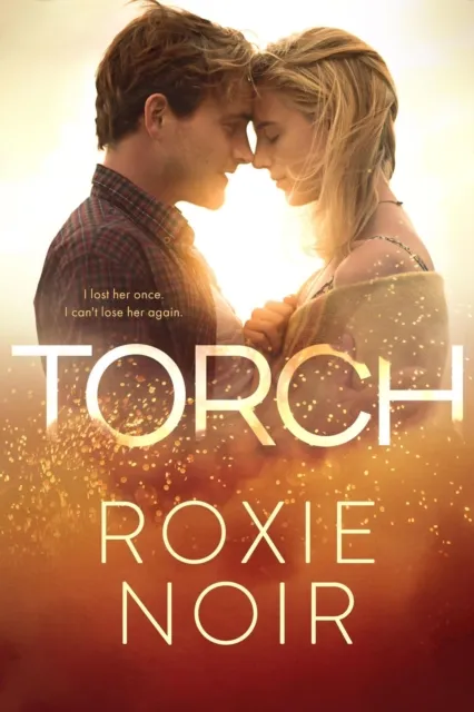 Torch: A Second Chance Romance