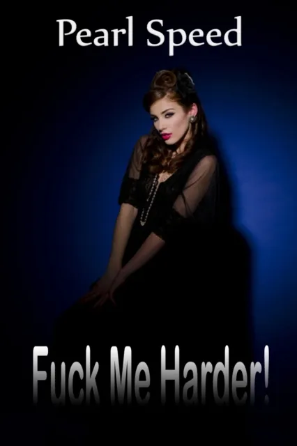 Fuck Me Harder!