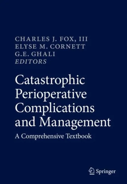 Catastrophic Perioperative Complications and Management