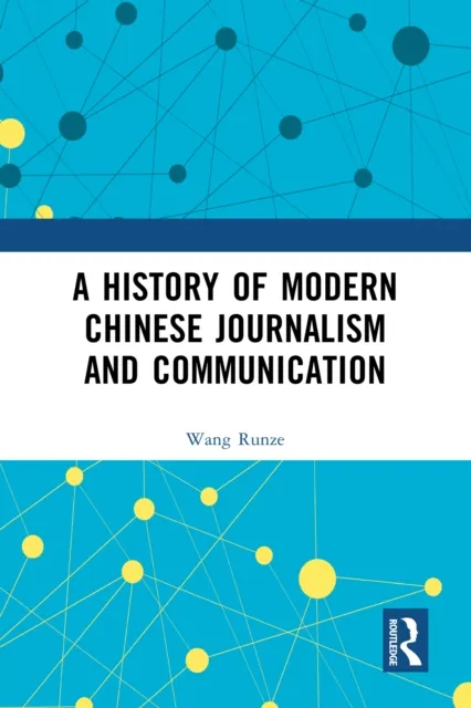 History of Modern Chinese Journalism and Communication