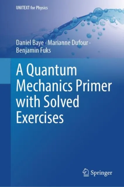 Quantum Mechanics Primer with Solved Exercises
