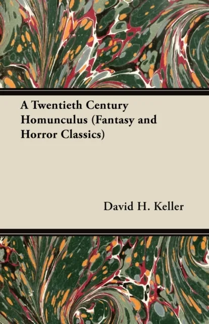 Twentieth Century Homunculus (Fantasy and Horror Classics)