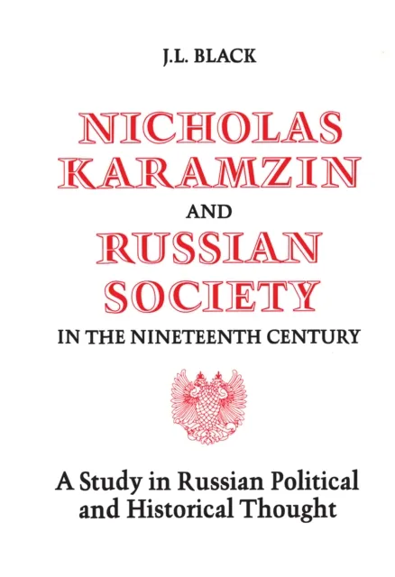 Nicholas Karamzin and Russian Society in the Nineteenth Century