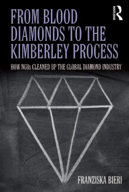 From Blood Diamonds to the Kimberley Process