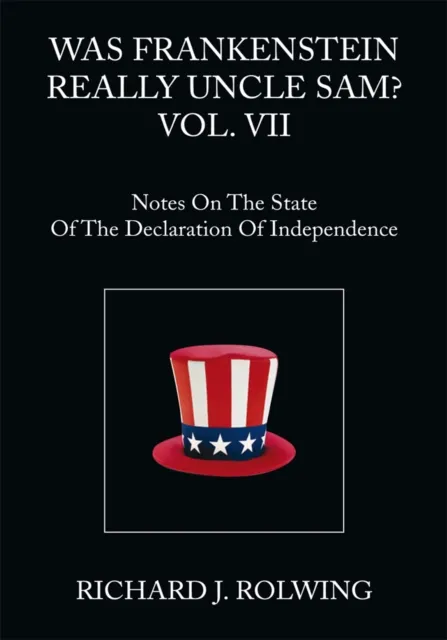 Was Frankenstein Really Uncle Sam? Vol. Vii