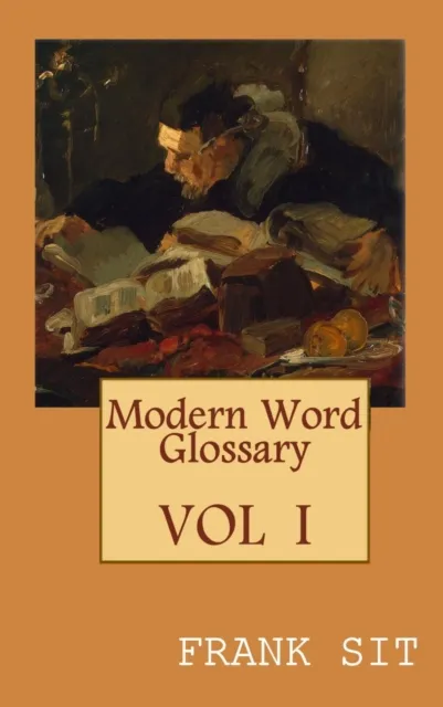 Modern Word Glossary (Volume 1)