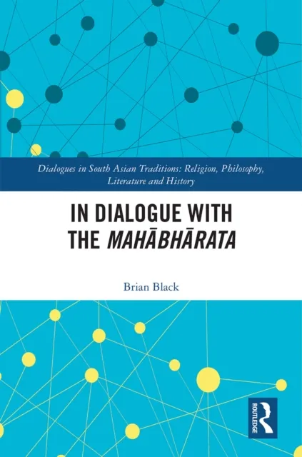 In Dialogue with the Mahabharata