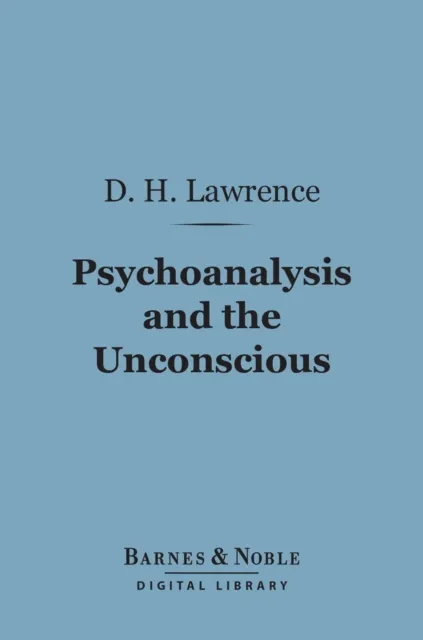 Psychoanalysis and the Unconscious (Barnes & Noble Digital Library)