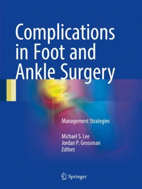 Complications in Foot and Ankle Surgery