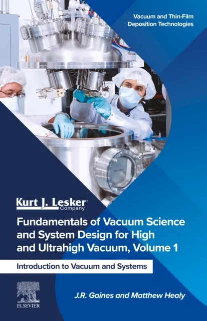 Fundamentals of Vacuum Science and System Design for High and Ultrahigh Vacuum, Volume 1