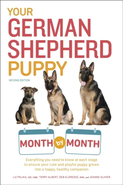 Your German Shepherd Puppy Month by Month, 2nd Edition