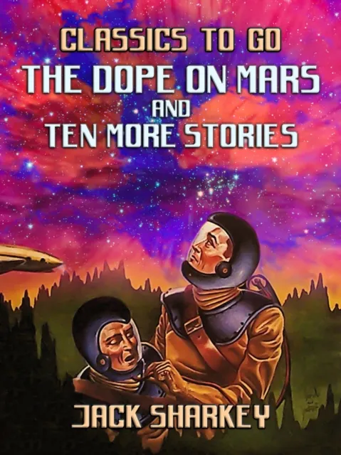 Dope on Mars and ten more stories