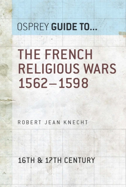 French Religious Wars 1562 1598