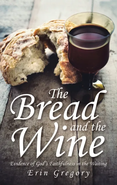 Bread and the Wine