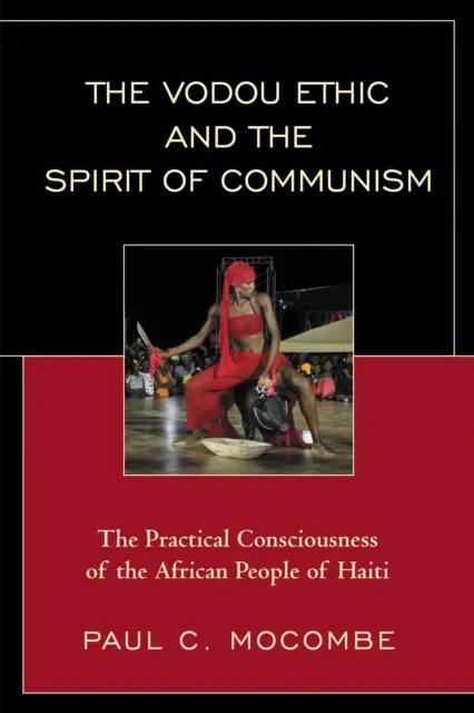 Vodou Ethic and the Spirit of Communism