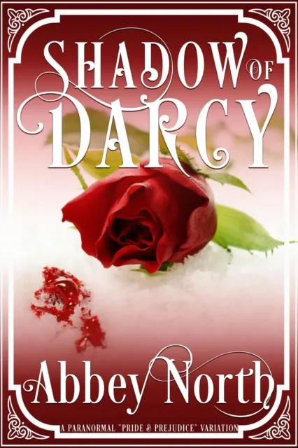 Shadow of Darcy: A Sensual Pride & Prejudice Paranormal Variation