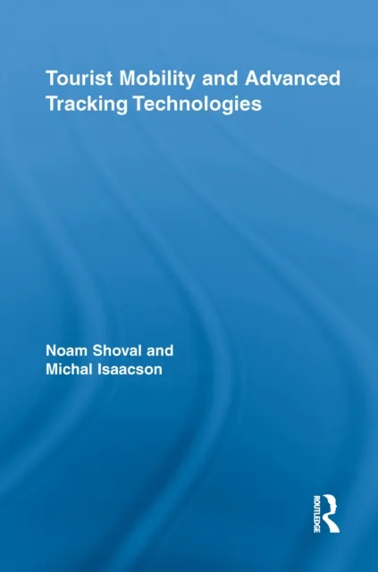 Tourist Mobility and Advanced Tracking Technologies