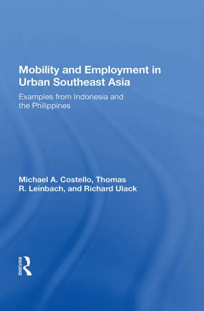 Mobility And Employment In Urban Southeast Asia
