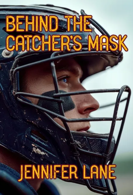 Behind the Catcher's Mask