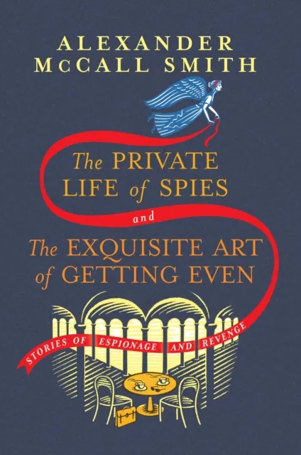Private Life of Spies and The Exquisite Art of Getting Even