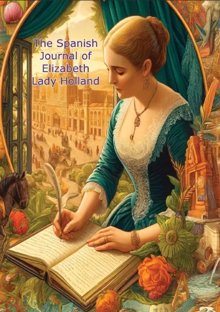 Spanish Journal of Elizabeth Lady Holland