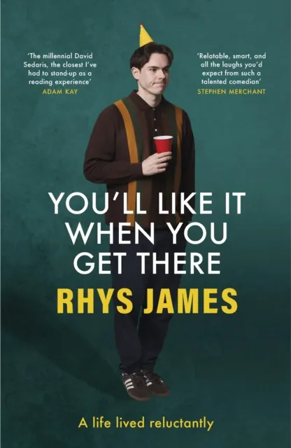 You'll Like It When You Get There