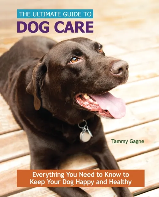 Ultimate Guide to Dog Care