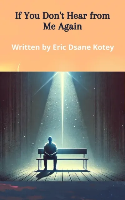 If You Don't Hear from Me Again