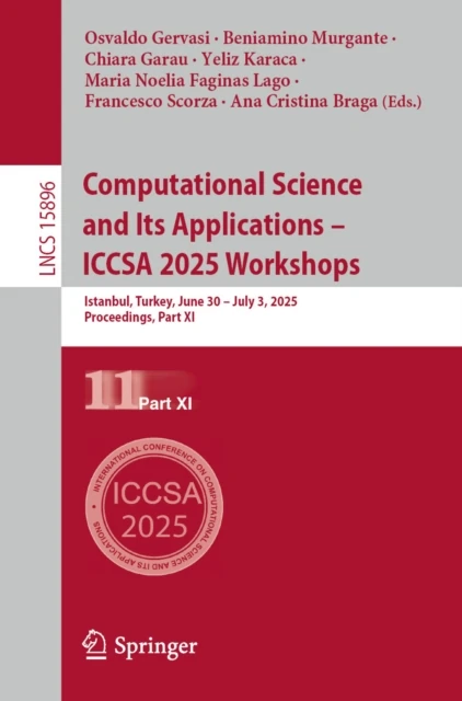 Computational Science and Its Applications - ICCSA 2025 Workshops