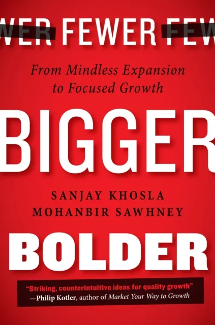Fewer, Bigger, Bolder
