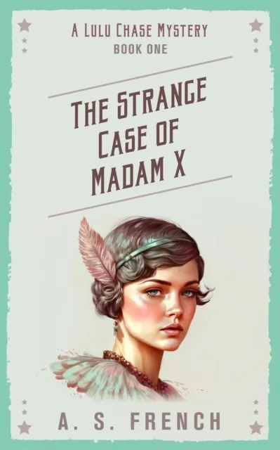 Strange Case of Madam X: A Lulu Chase Mystery