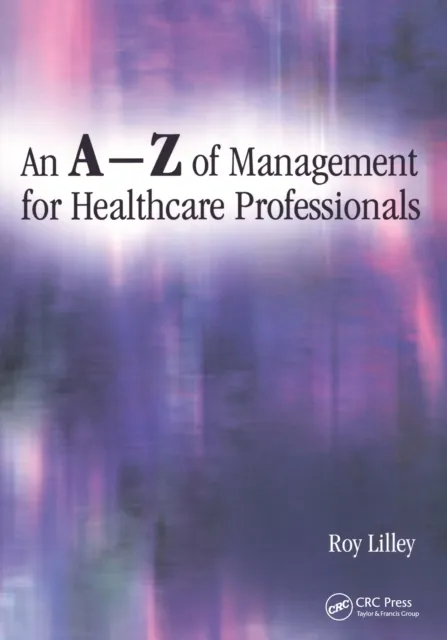A-Z of Management for Healthcare Professionals